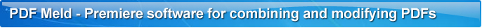 PDF Meld - Premiere software for combining and modifying PDFs